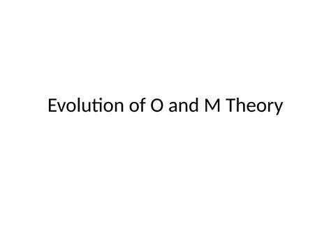 Theory M and O EvolutionTheory Evolution | PPTX