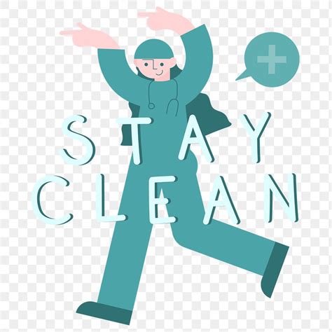 Stay clean and stay safe | Free PNG Sticker - rawpixel