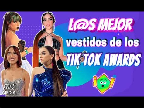 Conoce A Los Mejor Vestidos De Los Tik Tok Awards Youtube