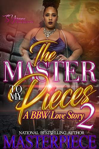 The Master To My Pieces A BBW Love Story The Master To My Pieces A BBW Love Story Kindle