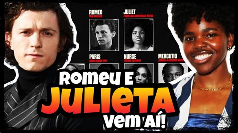 MAIS UM REMAKE A CAMINHO ROMEU E JULIETA TOM HOLLAND YouTube