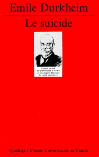 Le Suicide Tude De Sociologie De Emile Durkheim Livre Decitre