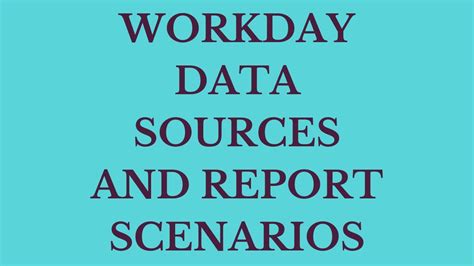 Workday Hcm Data Sources And Report Scenarios Workday Hcm Tutorial