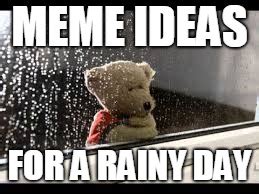 Rainy Day Memes Funny