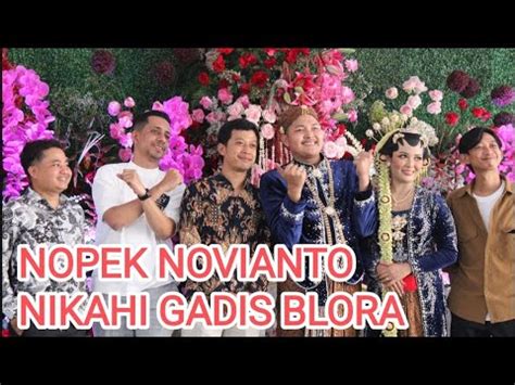 SAH NOPEK NOVIANTO NIKAH DENGAN YULIA LORENA DI BLORA YouTube