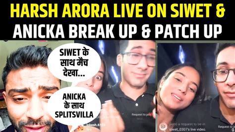 Harsh Arora Full LIVE On Siwet Anicka Break Up Akriti Negi Rushali