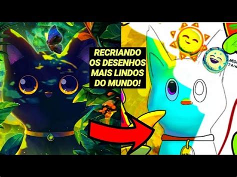 Desenho Mais Lindo Do Mundo - Eu Recriei o DESENHO MAIS LINDO DO MUNDO! - YouTube