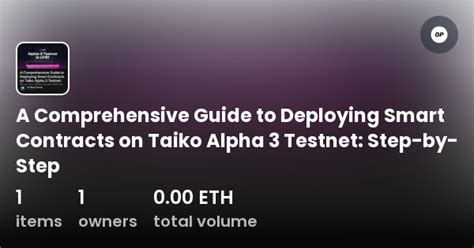 A Comprehensive Guide To Deploying Smart Contracts On Taiko Alpha 3