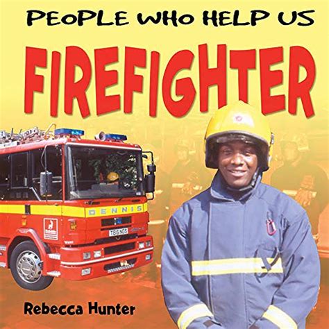 Firefighter People Who Help Us Hunter Rebecca 9781783881079