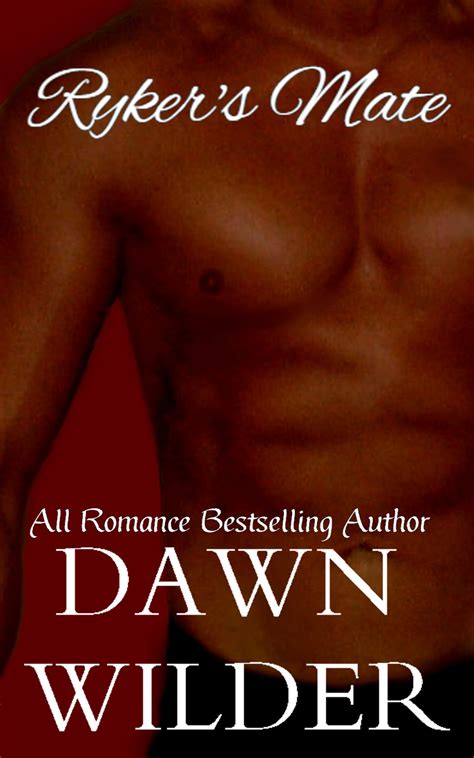 Ryker S Mate Gay Erotic Romance Short EBook By Dawn Wilder EPUB Rakuten Kobo United States