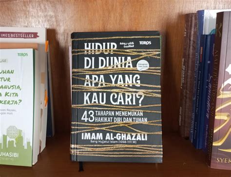 43 Rute Perjalanan Hidup Ala Imam Al Ghazali Jakarta Book Review JBR