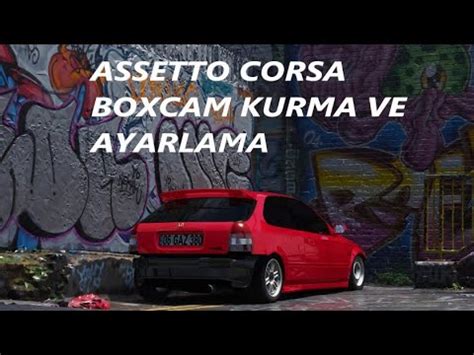 ASSETTO CORSA BOXCAM NASIL YAPILIR NASIL KURULUR 2023 YouTube