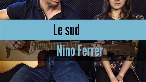 Le Sud Nino Ferrer Reprise Guitare Acoustique Voix Youtube