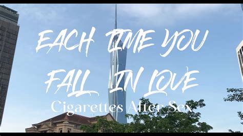 Cigarettes After Sex Each Time You Fall In Love Lyrics YouTube