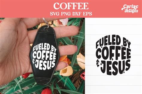 Fueled By Coffee And Jesus Svg Coffee Svg