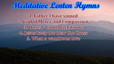 Meditative Lenten Hymns with Lyrics - YouTube