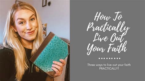 How To Practically Live Out Your Faith Youtube