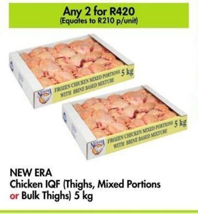 New Era Chicken Iqf Thighs Mixed Portions Or Bulk Thighs Kg Offer