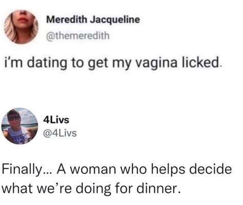 Meredith Jacqueline Th M Ta I M Dating To Get My Vagina Licked Livs Livs Finally A Woman