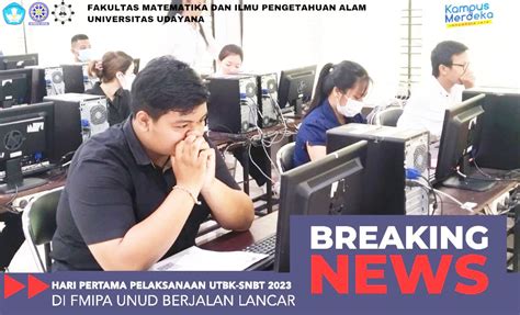 Hari Pertama Pelaksanaan Utbk Snbt Di Fmipa Unud Berjalan Lancar