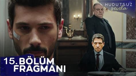 Hudutsuz Sevda 15 Bölüm Fragmanı Sen Bunu Hak Ediyorsun YouTube