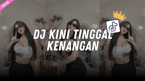 DJ KINI TINGGAL KENANGAN ZIELL FERDIAN VIRAL TIKTOK TERBARU YouTube