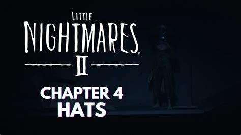 Little Nightmares 2: Chapter 4 Hat Locations (Postman Hat & Flat Cap)