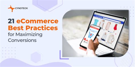 Ecommerce Best Practices For Maximizing Conversions