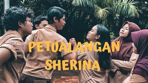 Petualangan Sherina Short Movie XII MIPA 6 SMAN 2 Bekasi YouTube