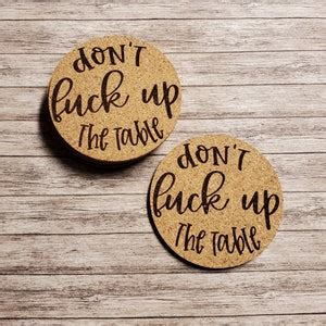 Don T Fuck Up The Table Laser Engraved Cork Coaster Set Sarcastic Housewarming Gift Etsy