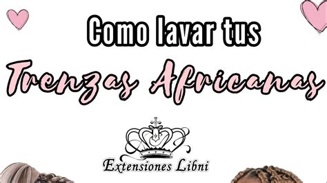 C Mo Lavar Trenzas Africanas Youtube