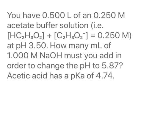 Solved You Have 0 500 L Of An 0 250 M Acetate Buffer