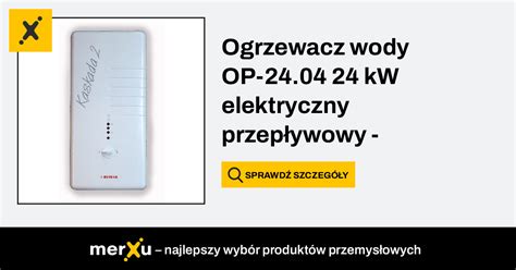 Biawar Ogrzewacz Wody Op Kw Elektryczny Przep Ywowy