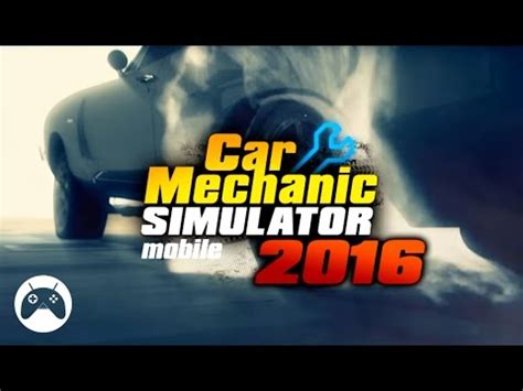Car Mechanic Simulator 2016 Android Gameplay - YouTube