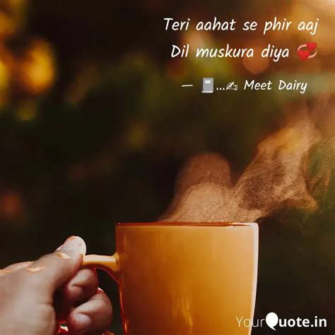 Teri aahat se phir aaj D... | Quotes & Writings by Meet untold story ...