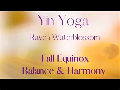 Yin Yoga W Raven Waterblossom Souls Center Spokane Fall Equinox