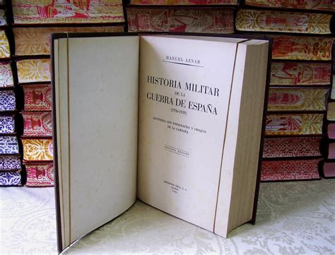 Historia Militar De La Guerra De Espa A By Aznar Manuel