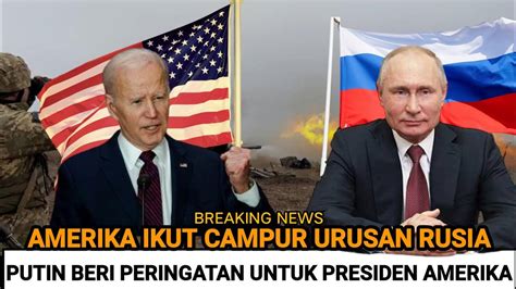 RUSIA TAK TERIMA AMERIKA IKUT CAMPUR URUSAN RUSIA VS UKRAINA YouTube