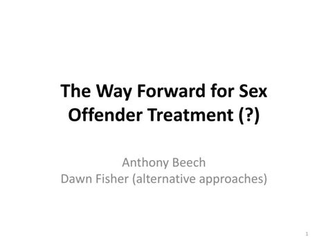 Ppt The Way Forward For Sex Offender Treatment Powerpoint Presentation Id