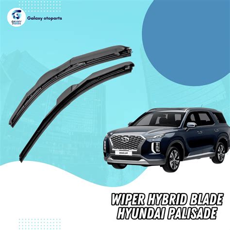 Jual 1 SET 2 PCS Wiper Hybrid Blade Hyundai Palisade Model Hybrid 1