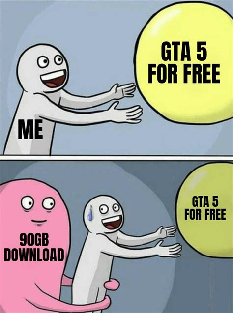 GTA 5 is free : r/memes