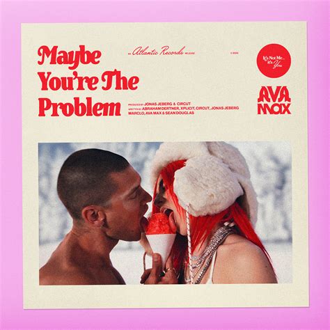 Ava Max Maybe You Re The Problem On Behance