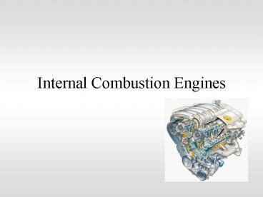 Ppt Internal Combustion Engines Powerpoint Presentation Free To