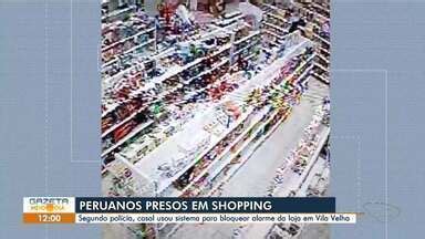 Gazeta Meio Dia Peruanos são presos por roubar lojas de shopping de