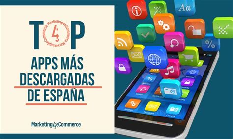 Estas Son Las Apps M S Descargadas De Espa A