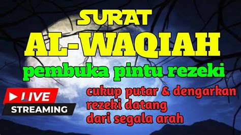 Surat Alwaqiah Dibaca X Ayat Penarik Rezeki Paling Mustajab Doa