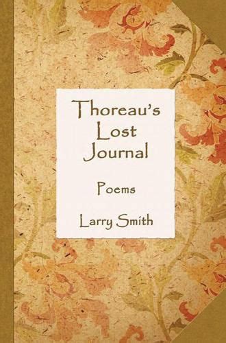 Thoreau's Lost Journal: Poems, Larry Smith (Professor Emeritus Clinical ...