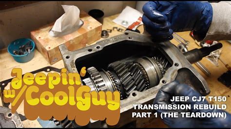 Jeep CJ7 T150 Transmission Rebuild Part 1 YouTube