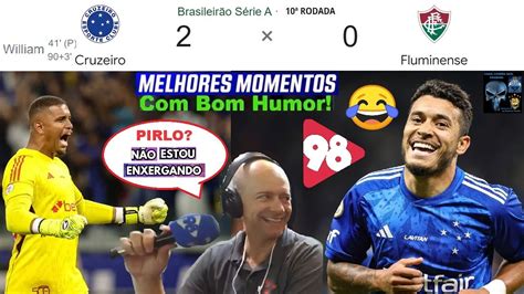 CRUZEIRO 2 X 0 FLUMINENSE Bom Humor 98 FM Melhores Momentos