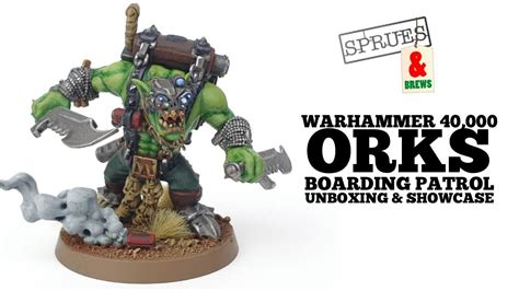 Boarding Patrol Orks Unboxing Plastic Snikrot Warhammer K Arks Of